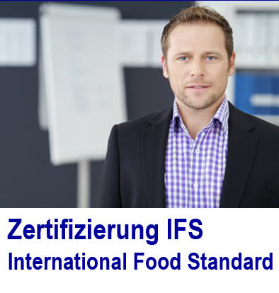 Zertifizierung IFS International Food Standard Zertifizierung, IFS Food, Zertifikat, Lebensmittelqualitt, International Featured Standards Food, GFSI Global Food Safety Initiative
