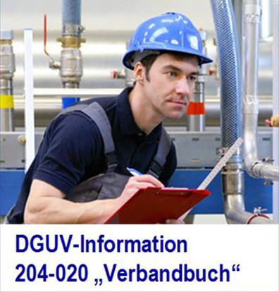 Inhalte im Verbandbuch DGUV-Information 204-020 Unfall, Gesundheitsschadens,Datum, Ort, Hergang, Art und Umfang, Verletzung , Erkrankung