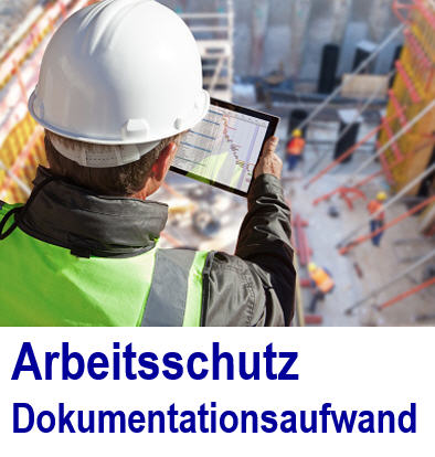 Software protokolliert die Arbeitsschutz Manahmen Arbeitsschutz, Dokumentationsaufwand