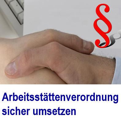 So konkretisieren Sie die Anforderungen der Arbeitsstttenverordnung. 